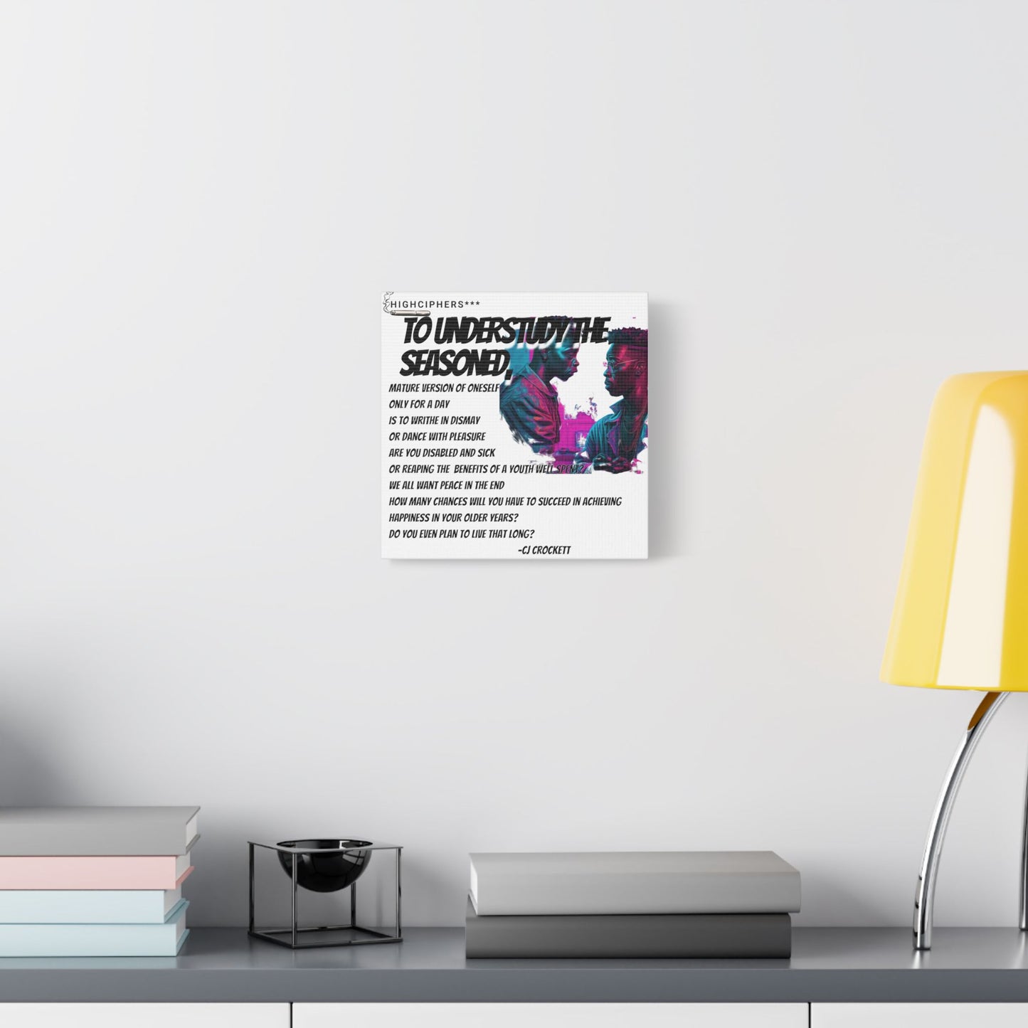 Inspirational Art Canvas Gifting- 'To Understudy the Seasoned'