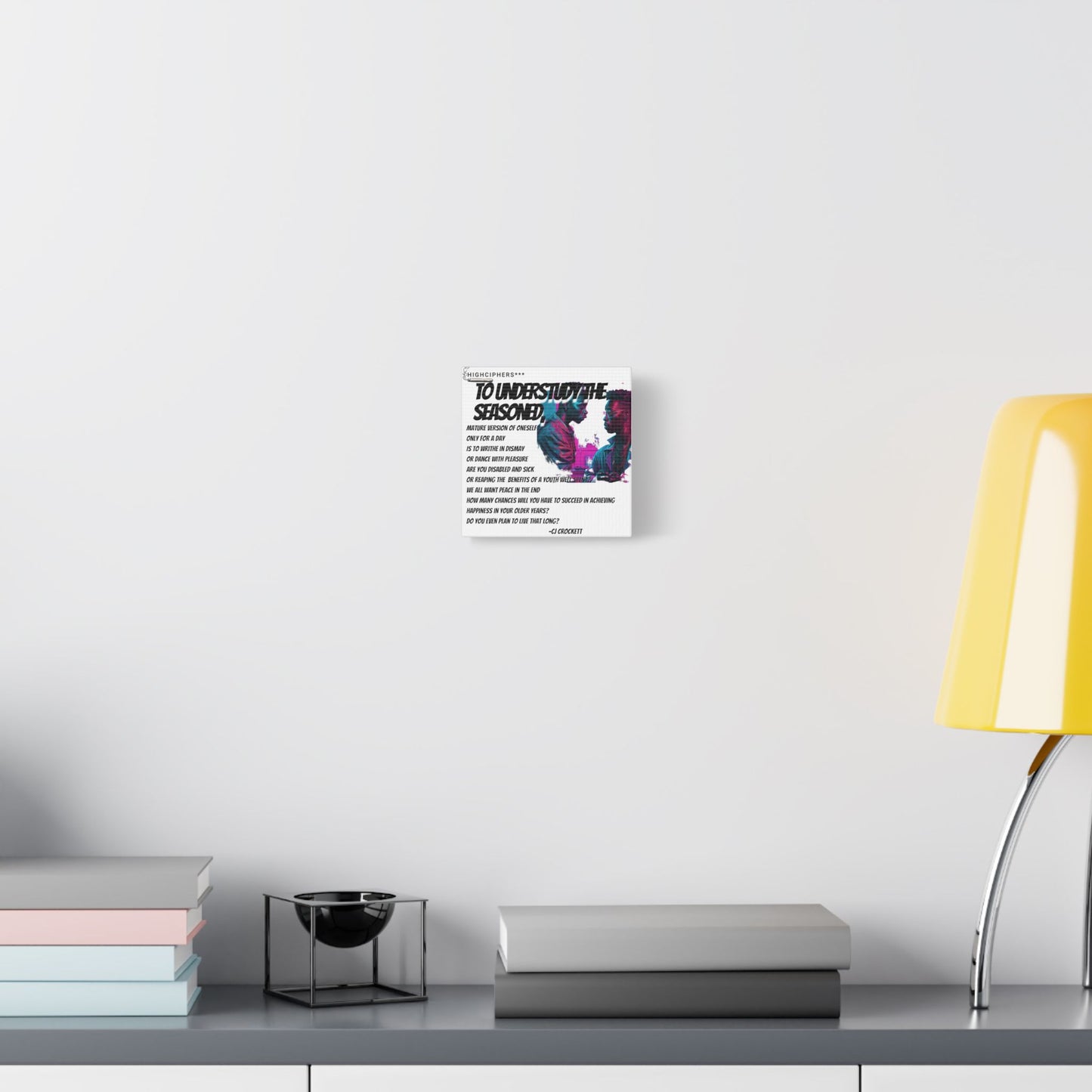 Inspirational Art Canvas Gifting- 'To Understudy the Seasoned'