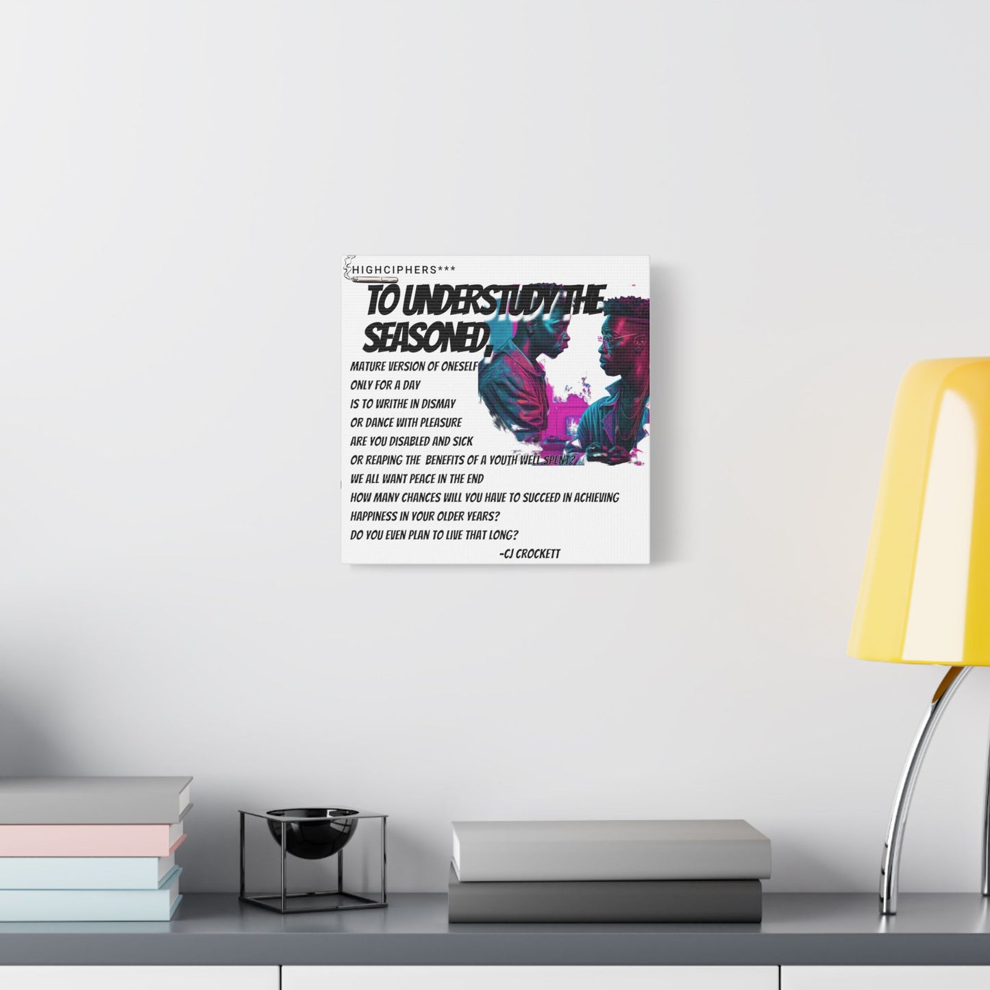 Inspirational Art Canvas Gifting- 'To Understudy the Seasoned'