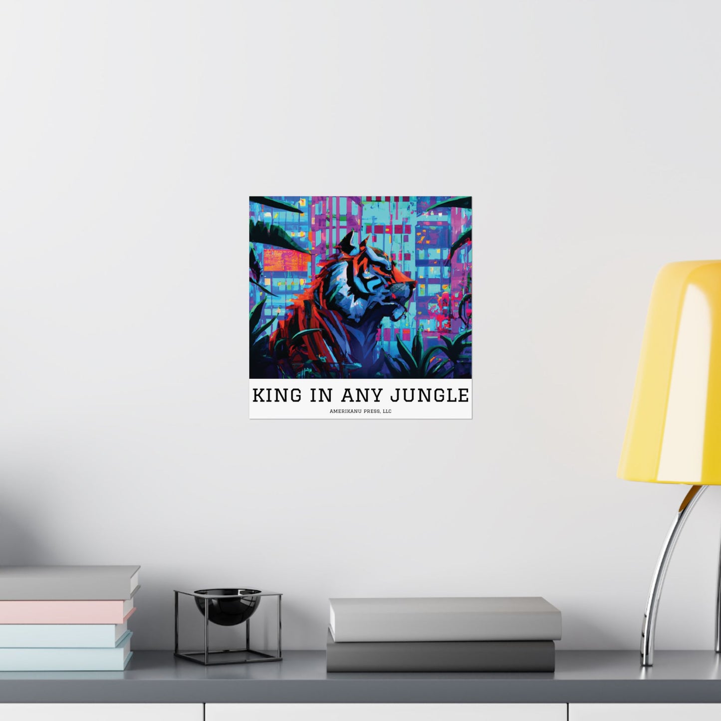 Motivational Art Poster Gifting - 'King in Any Jungle'